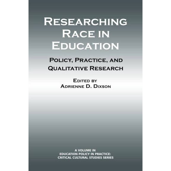 Education Policy in Practice: Critical C Researching Race in Education: Policy, Practice and Qualitative Research, (Paperback)