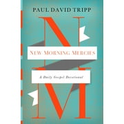 PAUL DAVID TRIPP New Morning Mercies: A Daily Gospel Devotional (Hardcover)
