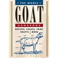 thumbnail image 2 of The Whole Goat Handbook: Recipes, Cheese, Soap, Crafts & More, (Paperback), 2 of 2