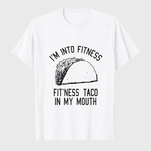 Mens Graphic Funny T Shirt Im Into Fitness Taco in My Mouth Humor Novelty Shirt