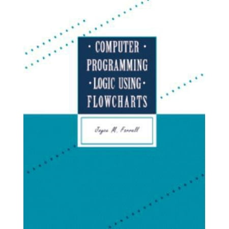 Computer Programming Logic Using Flowcharts [Paperback - Used]