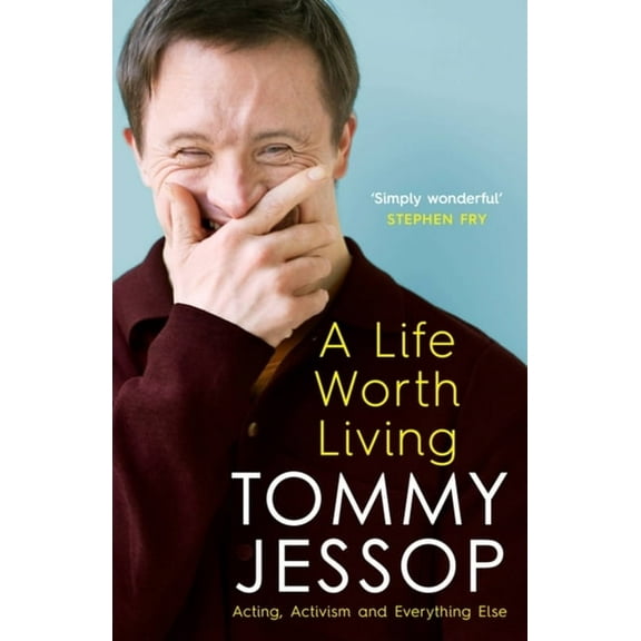 A Life Worth Living: Acting, Activism and Everything Else, (Paperback)