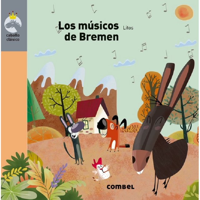 LOS MUSICOS DE BREMEN (CABALLO CLASICO) COMBEL EDITORIAL ROBERTO BRAVO
