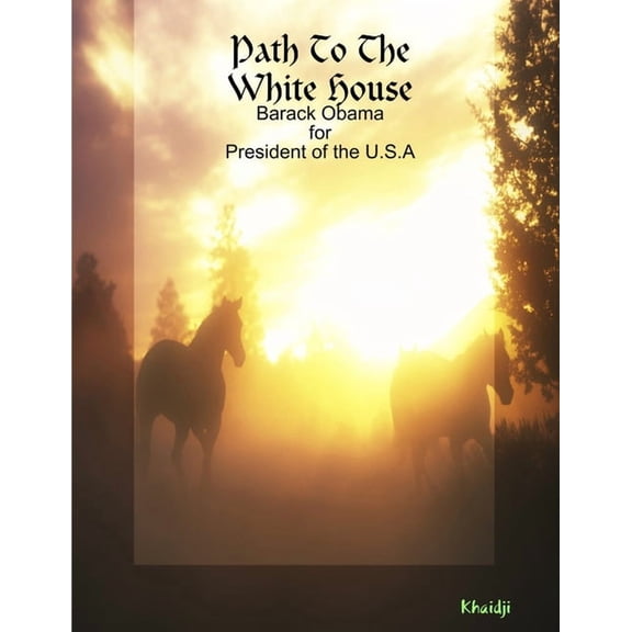 Path To The White House, (Paperback)