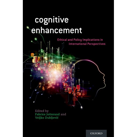 Cognitive Enhancement: Ethical and Policy Implications in International Perspectives, (Hardcover)