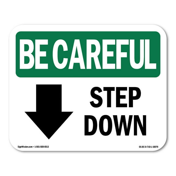 OSHA BE CAREFUL Sign - Step Down [Down Arrow] With Symbol | Decal | Protect Your Business, Work Site, Warehouse & Shop Area | Made in the USA
