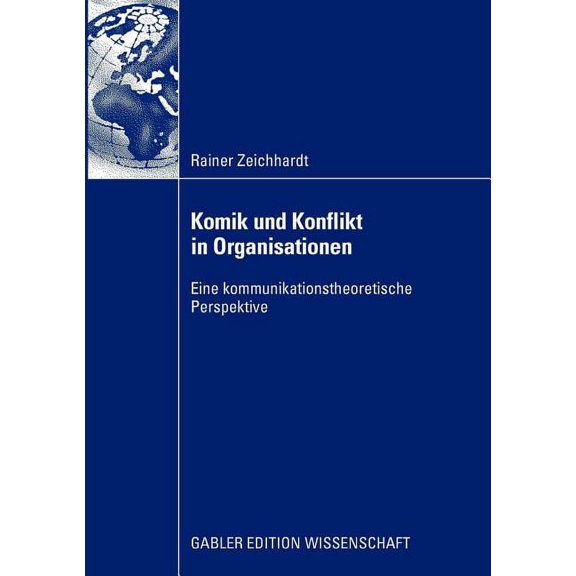 Komik Und Konflikt in Organisationen: Eine Kommunikationstheoretische Perspektive, (Paperback)