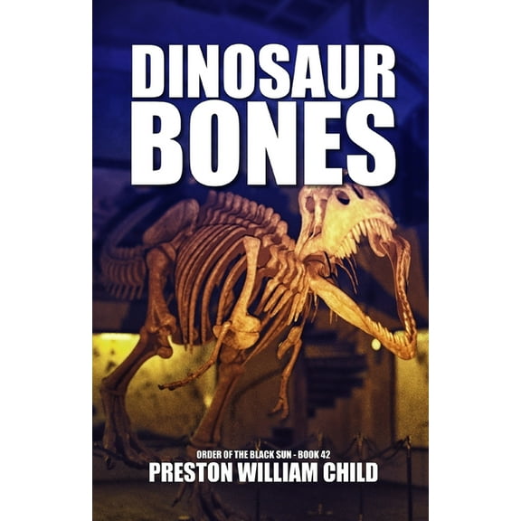 Dinosaur Bones (Paperback) by Preston William Child