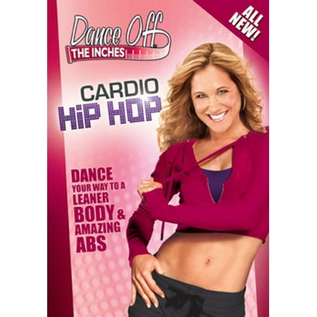 Dance Off The Inches: Cardio Hip Hop (DVD) (Best Hip Hop To Dance To)