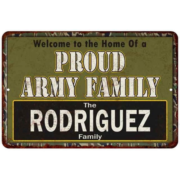 Rodriguez Proud Army Family Sign Gift 8x12 Metal Sign 108120023009