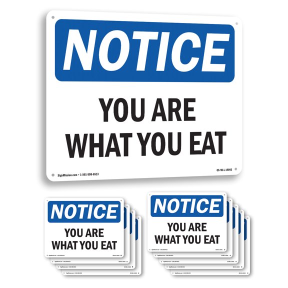 You Are What You Eat OSHA Notice Aluminum Sign 14 Inch x 10 Inch - 10 Pack