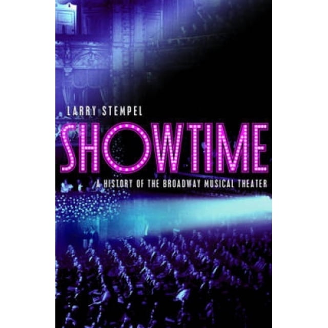 Showtime : une Histoire du Broadway Théâtre Musical (Édition Collège)