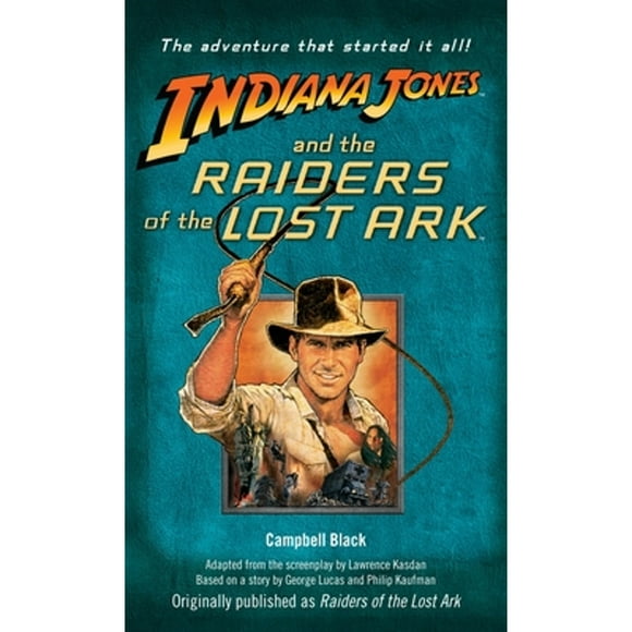 Pre-Owned Indiana Jones and the Raiders of the Lost Ark: Originally Published as Raiders of the Lost (Paperback 9780345353757) by Campbell Black
