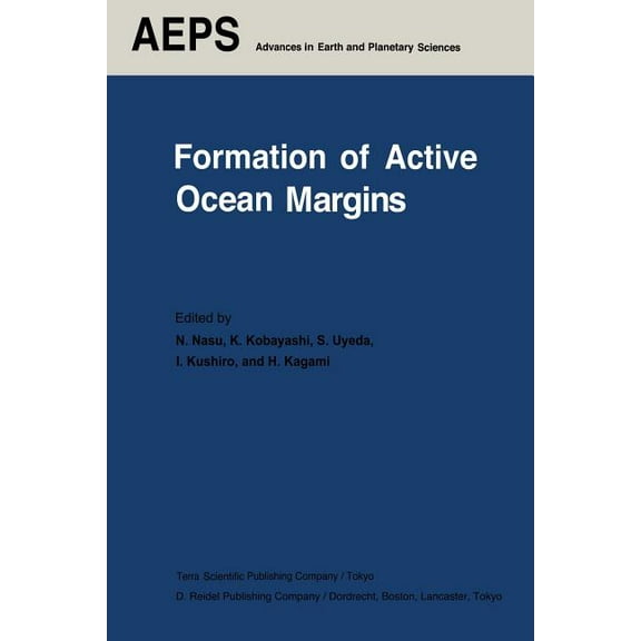 Advances in Earth and Planetary Sciences Formation of Active Ocean Margins, Book 20, (Paperback)