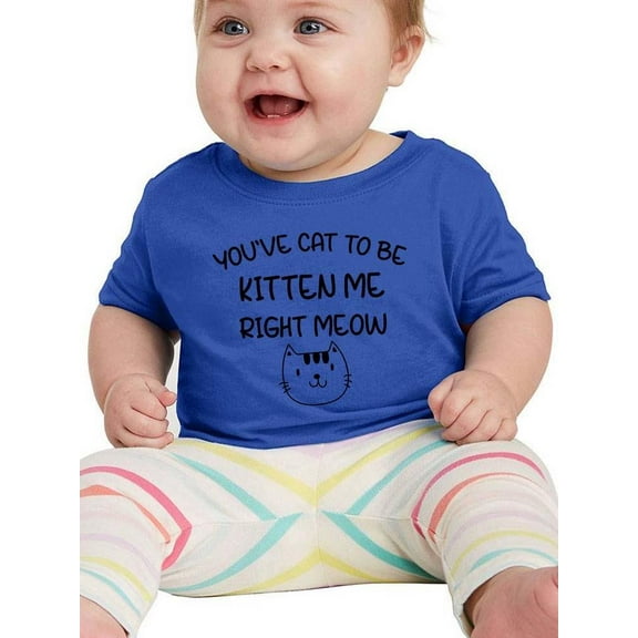 You've Cat To Be Kitten Me T-Shirt Infant -Smartprints Designs,  24 Months