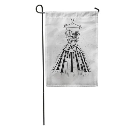 SIDONKU Wedding Dress Lettering Welcome to Our Happily Ever After Drawing Garden Flag Decorative Flag House Banner 12x18 inch