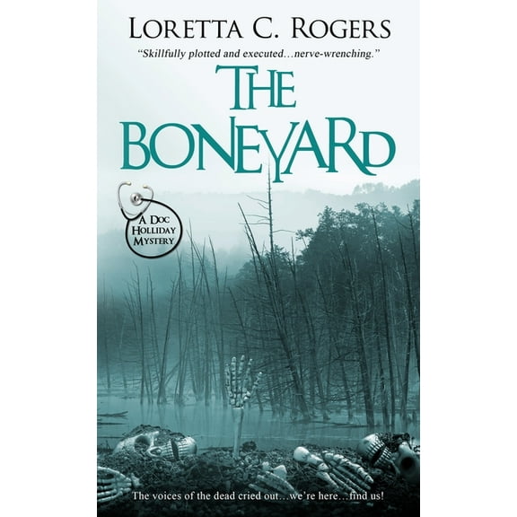 The Boneyard A Doc Holliday Mystery Paperback 1509240624 9781509240623 Loretta C Rogers