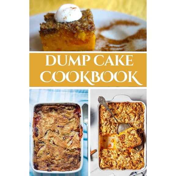 Dump Cake Cookbook (Paperback)
