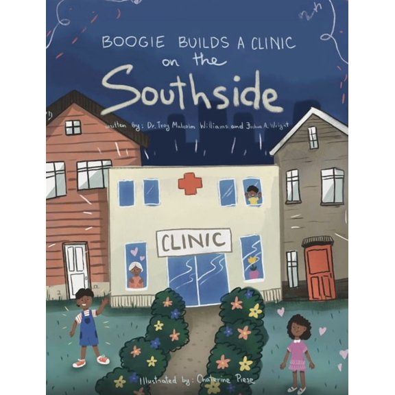 Boogie Builds a Clinic on the Southside, (Paperback)