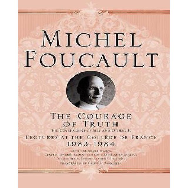 Le Courage de la Vérité (Michel Foucault, Conférences à l'Université de France)