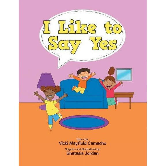I Like to Say Yes, (Paperback)