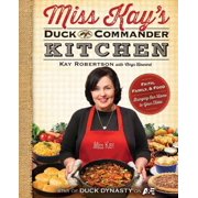 Miss Kays Duck Commander Kitchen: Faith, Family, and Food-Bringing Our Home to Your Table, Pre-Owned Paperback 1476745129 9781476745121 Kay Robertson