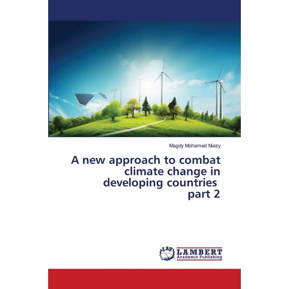 A new approach to combat climate change in developing countries part 2, (Paperback)