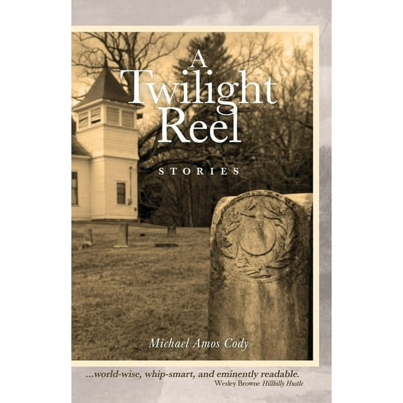 A Twilight Reel: Stories, (Paperback)