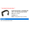 thumbnail image 2 of Coolant Hose Bracket - Compatible with 2005 - 2011 Mercedes-Benz SLK350 2006 2007 2008 2009 2010, 2 of 2