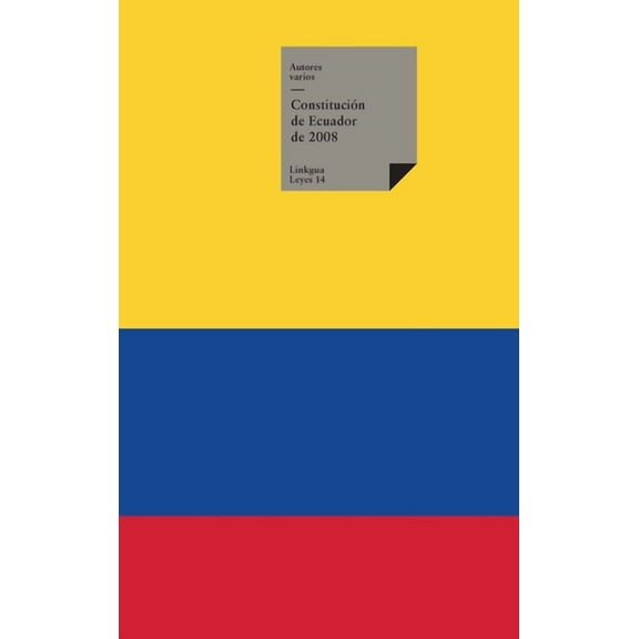 Leyes ConstituciÃ³n de Ecuador de 2008, Book 14, (Hardcover)