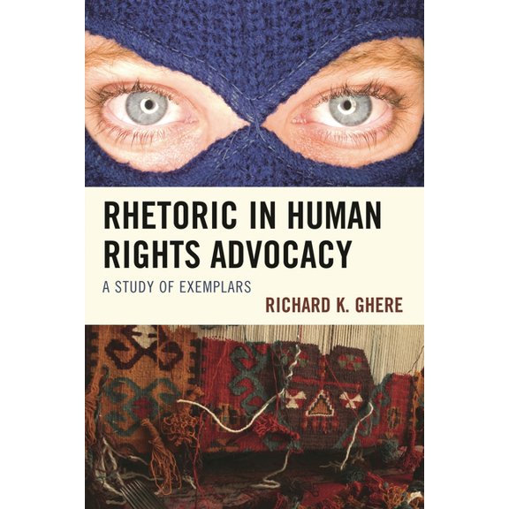 Rhetoric in Human Rights Advocacy: A Study of Exemplars, (Paperback)