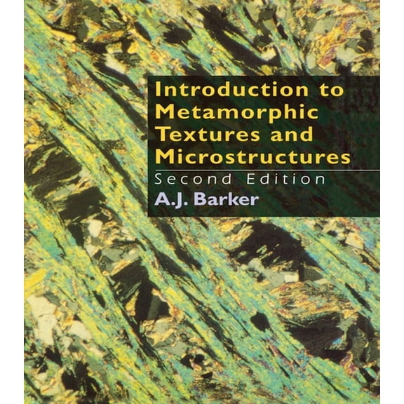 Introduction to Metamorphic Textures and Microstructures, (Paperback)