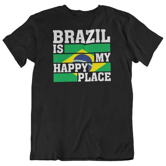 Brazil is My Happy Place Flag Art Sign Print T-Shirt Clothing Gift & Souvenir Black