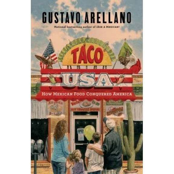 Pre-Owned Taco USA: How Mexican Food Conquered America (Hardcover) 1439148619 9781439148617