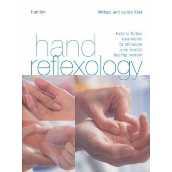 Pre-Owned Hand Reflexology: Easy-To-Follow Treatments to Stimulate Your Body's Healing System (Paperback) 0600608166 9780600608165