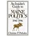 thumbnail image 1 of An Insider's Guide to Maine Politics, 1 of 1