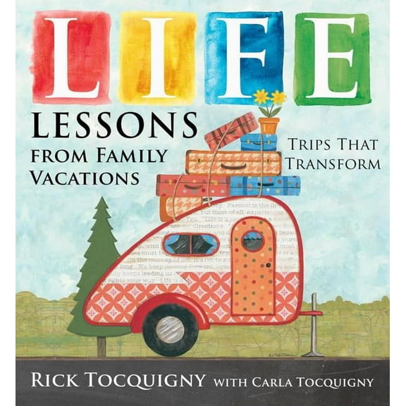 Life Lessons from Family Vacations : Trips That Transform (Hardcover)