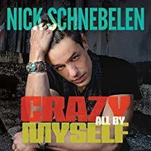 Nick Schnebelen - Crazy All By Myself - Blues - CD