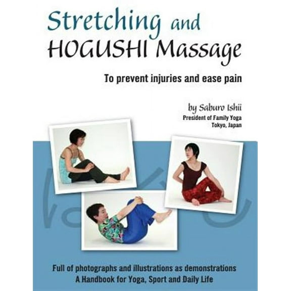 Stretching and Hogushi Massage: To Prevent Injuries and Ease Pain