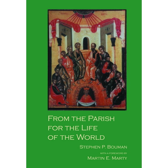 From the Parish for the Life of the World, (Paperback)