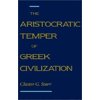 The Aristocratic Temper of Greek Civilization, Used [Paperback]
