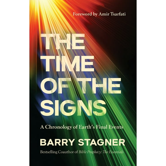 Pre-Owned The Time of the Signs: A Chronology of Earth's Final Events (Paperback) 0736987614 9780736987615
