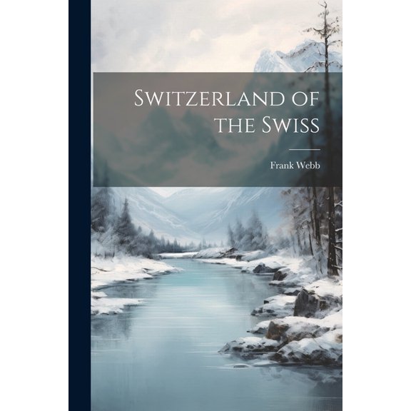 Switzerland of the Swiss (Paperback)