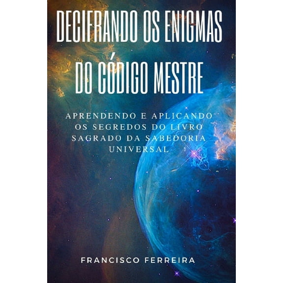Decifrando OS Enigmas Do Código Mestre (Paperback)