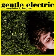 Gentle Electric (Compiled By Larry Tee) Various Artists (CD)