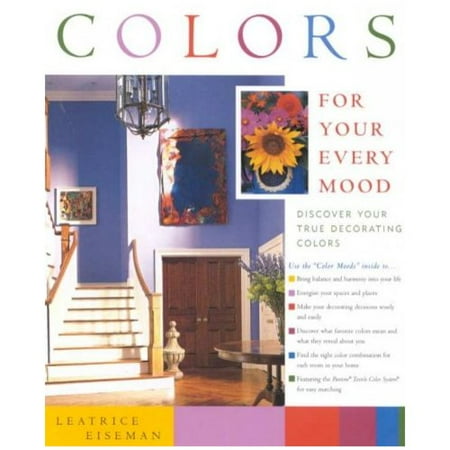 Colors for Your Every Mood: Discover Your True Decorating Colors