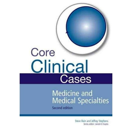 Core Clinical Cases in Medicine and Medical Specialties Second Edition: A problem-solving approach (Paperback)