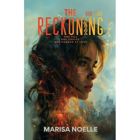 The Unadjusteds The Reckoning: A Young Adult Coming of Age Sci-fi Dystopian Romance, Book 3, (Paperback)