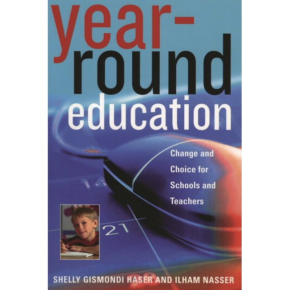Year-Round Education : Change and Choice for Schools and Teachers (Paperback)