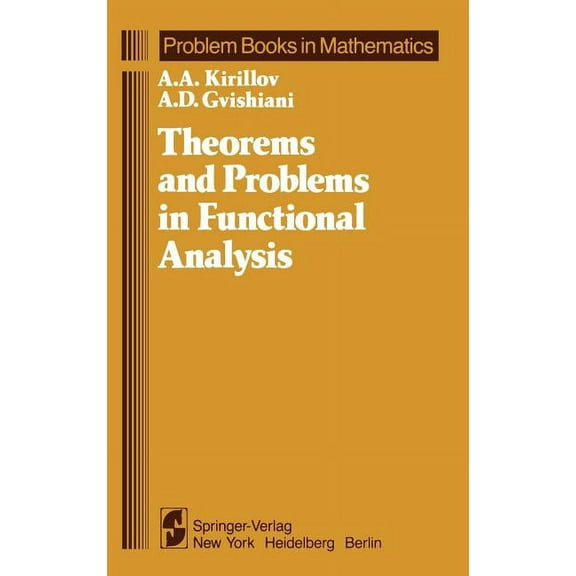 Problem Books in Mathematics Theorems and Problems in Functional Analysis, (Hardcover)